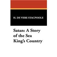 Satan : A Story of the Sea King's Country