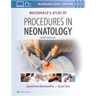 Macdonald's Atlas of Procedures in Neonatology