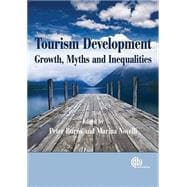 Tourism Development; Growths, Myths, and Inequalities