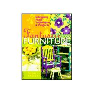 Fantastic Furniture Intriguing Paint Techniques & Projects