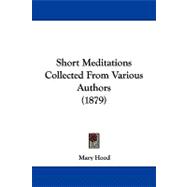 Short Meditations Collected from Various Authors
