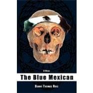 The Blue Mexican: A Novel