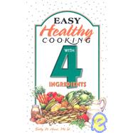 Easy Healthy Cooking With 4 Ingredients