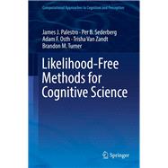 Likelihood-Free Methods for Cognitive Science