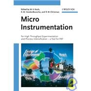 Micro Instrumentation For High Throughput Experimentation and Process Intensification - a Tool for PAT