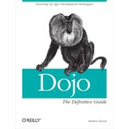 Dojo: The Definitive Guide, 1st Edition