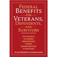 Federal Benefits for Veterans, Dependents, and Survivors,9781510744257