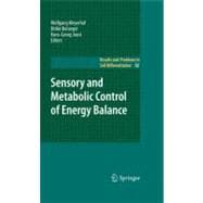 Sensory and Metabolic Control of Energy Balance