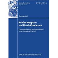 Kundenakzeptanz und Geschäftsrelevanz