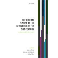 The Liberal Script at the Beginning of the 21st Century