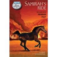 Samirah's Ride: The Story of an Arabian Filly