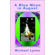 A Blue Moon in August