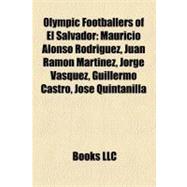 Olympic Footballers of el Salvador : Mauricio Alonso Rodríguez, Juan Ramón Martínez, Jorge Vásquez, Guillermo Castro, José Quintanilla