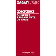 Zagatsurvey 2002/03 Guide Des Restaurants De Paris