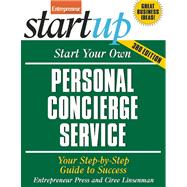 Start Your Own Personal Concierge Service Your Step-By-Step Guide to Success,9781599184258