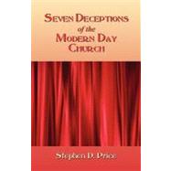 Seven Deceptions of the Modern Day Church