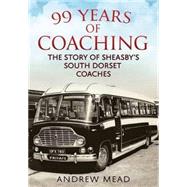 99 Years of Coaching: The Story of Sheasby's South Dorset Coaches