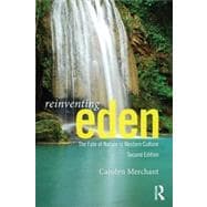 Reinventing Eden: The Fate of Nature in Western Culture