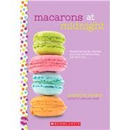 Macarons at Midnight: A Wish Novel