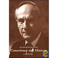 Conscience And History: A Memoir