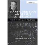 Hans Christian Andersen and Music: The Nightingale Revealed