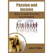 Passion and Income