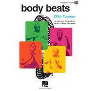 Body Beats: An Easy and Fun Guide to the Art of Body Percussion with Video Access Included An Easy and Fun Guide to the Art of Body Percussion