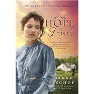 My Hope Is Found The Cadence of Grace, Book 3