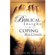 Biblical Insight for Coping With Chaos