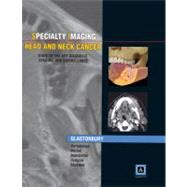 Specialty Imaging: Head & Neck Cancer State of the Art Diagnosis, Staging, and Surveillance