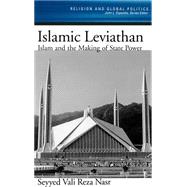Islamic Leviathan Islam and the Making of State Power