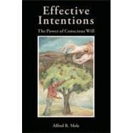 Effective Intentions The Power of Conscious Will