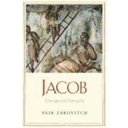 Jacob : Unexpected Patriarch