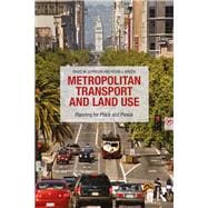 Metropolitan Transport and Land Use: Planning for Plexus and Place