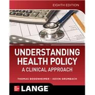 Understanding Health Policy: A Clinical Approach, Eighth Edition,9781260454260