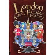 London: A Very Peculiar History™