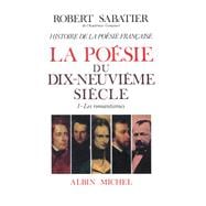 Histoire de la poésie française - Poésie du XIXe siècle - tome 1