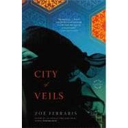 City of Veils A Novel