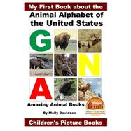 My First Book About the Animal Alphabet of the United States