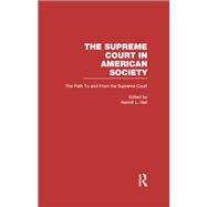 The Path to and From the Supreme Court: The Supreme Court in American Society