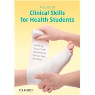 A Guide to Clinical Skills for Health Students