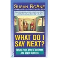 What Do I Say Next? Talking Your Way to Business and Social Success
