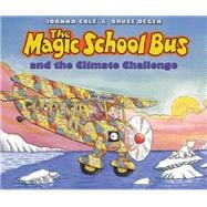 The Magic School Bus and the Climate Challenge - Audio Library Edition