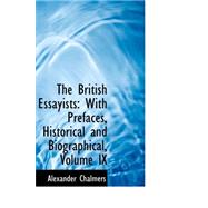British Essayists : With Prefaces, Historical and Biographical, Volume IX