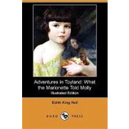 Adventures in Toyland : What the Marionette Told Molly