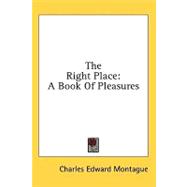 The Right Place: A Book of Pleasures