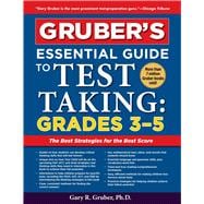 Gruber's Essential Guide to Test Taking Grades 3-5