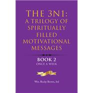 The 3N1: A Trilogy of Spiritually Filled Motivational Messages