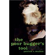 The Poor Bugger's Tool Irish Modernism, Queer Labor, and Postcolonial History