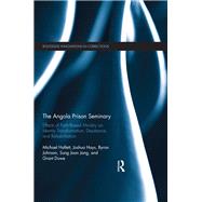 The Angola Prison Seminary: Effects of Faith-Based Ministry on Identity Transformation, Desistance, and Rehabilitation